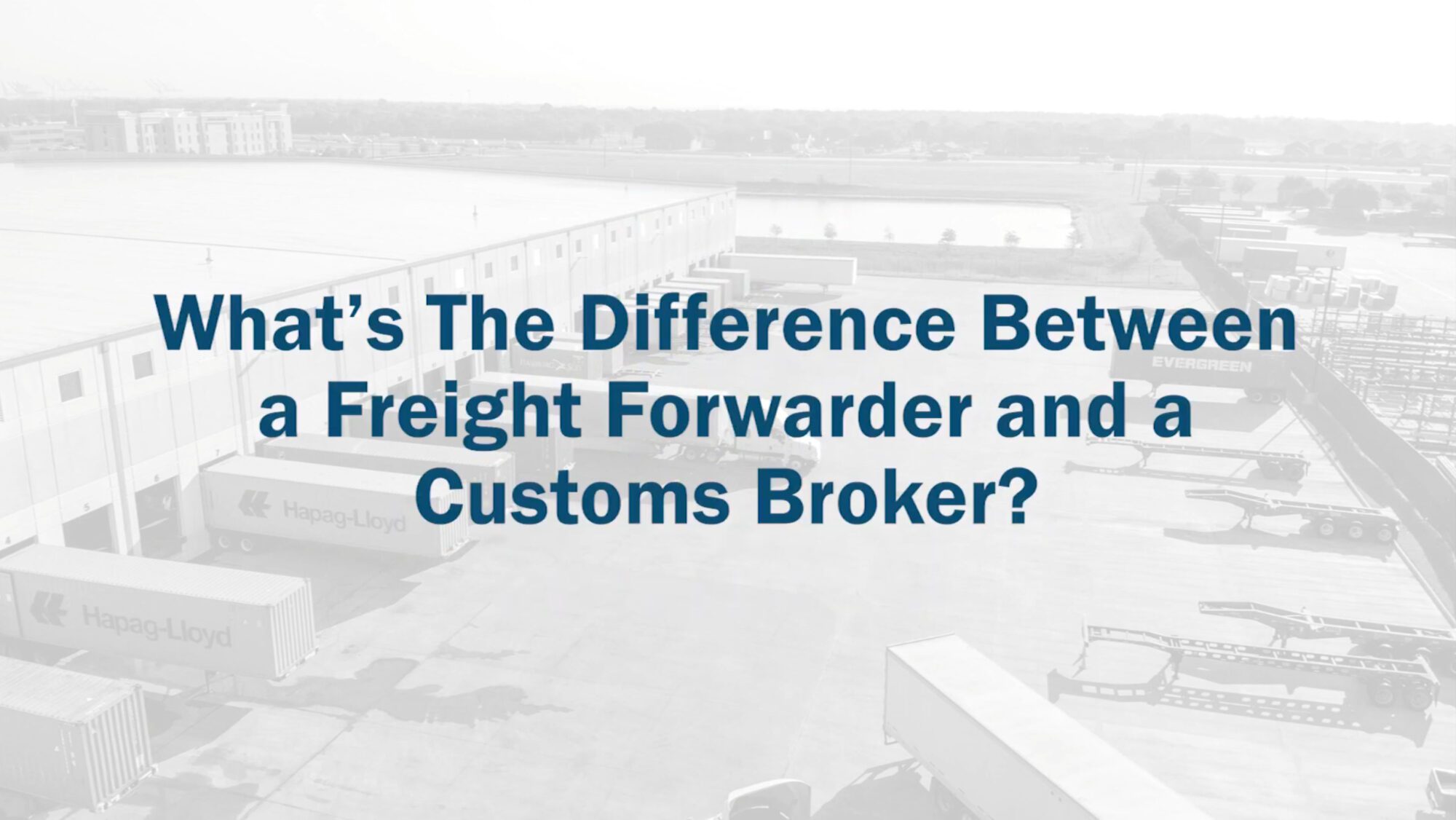 What Is The Difference Between A Freight Forwarder & Customs Broker ...